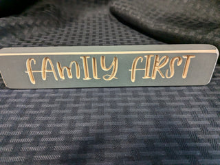 "Family First" engraved block